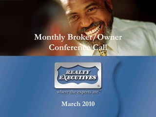 Monthly Broker/OwnerConference Call March 2010 