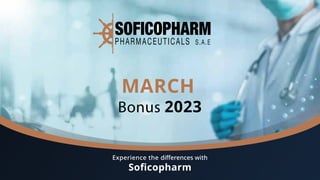 Experience the differences with
Soﬁcopharm
MARCH
Bonus 2023
 
