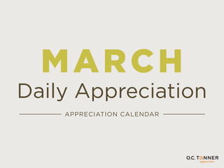 MARCH
Daily Appreciation
APPRECIATION CALENDAR

 