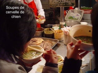 Soupes de
cervelle de
chien
 