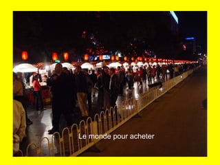 Le monde pour acheter
 