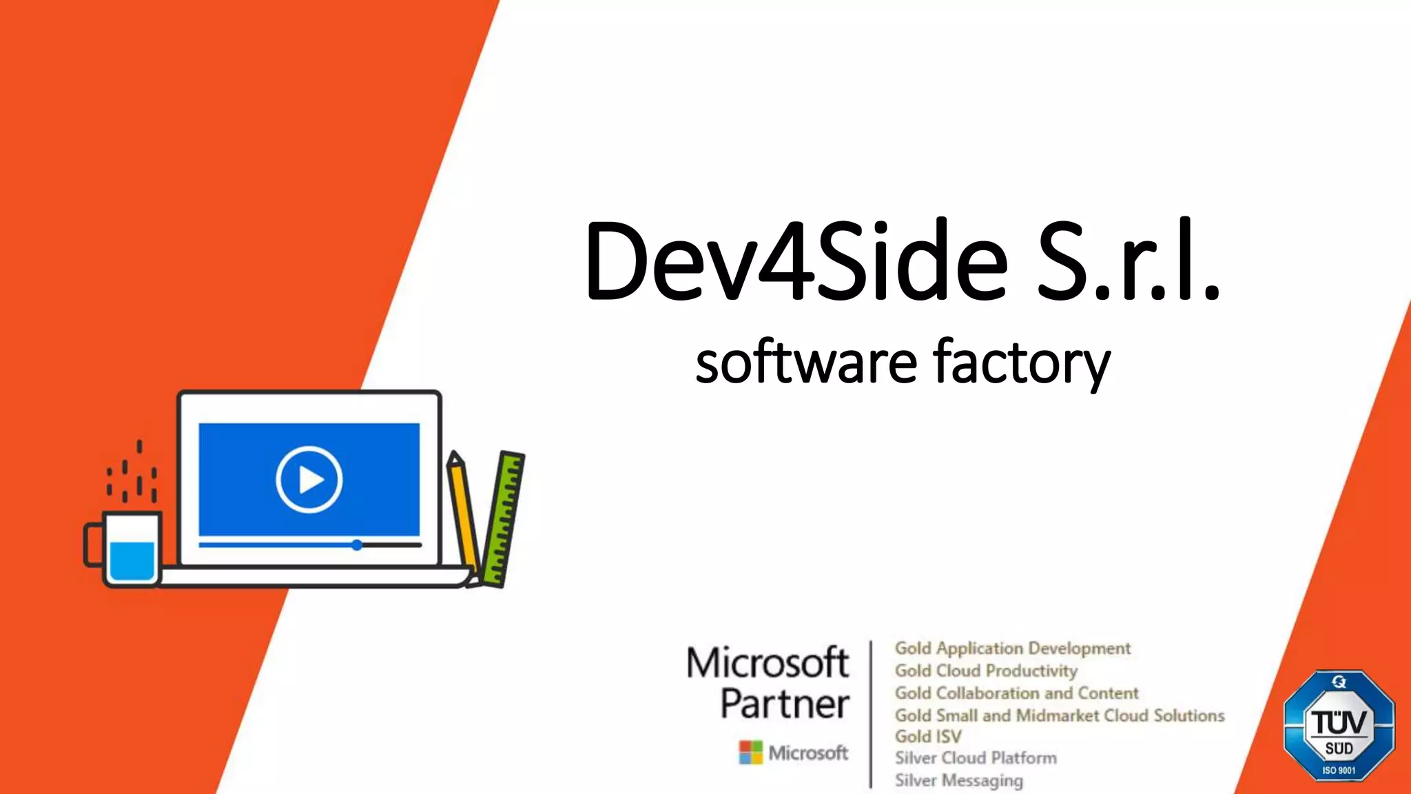 Dev4Side S.r.l.
software factory
 