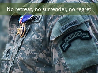Hebrews 6:4–6 those who have
once been enlightened and
have tasted of the heavenly
gift and have been made
partakers of the Holy Spirit,
and have tasted the good
word of God and the powers
of the age to come, and then
have fallen away, it is
impossible to renew them
again to repentance, since
they again crucify to
themselves the Son of God
and put Him to open shame.
Hebrews 2:1 For this reason
we must pay much closer
attention to what we have
heard, so that we do not drift
away from it.
Hebrews 3:7–8 the Holy Spirit
says, “TODAY IF YOU HEAR HIS
VOICE, DO NOT HARDEN YOUR
HEARTS AS WHEN THEY PROVOKED
ME, AS IN THE DAY OF TRIAL IN THE
WILDERNESS,
No retreat, no surrender, no regret
 