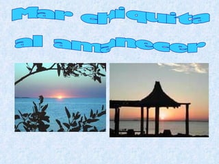 Mar chiquita  al amanecer 