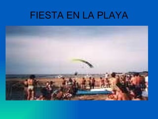 FIESTA EN LA PLAYA 
