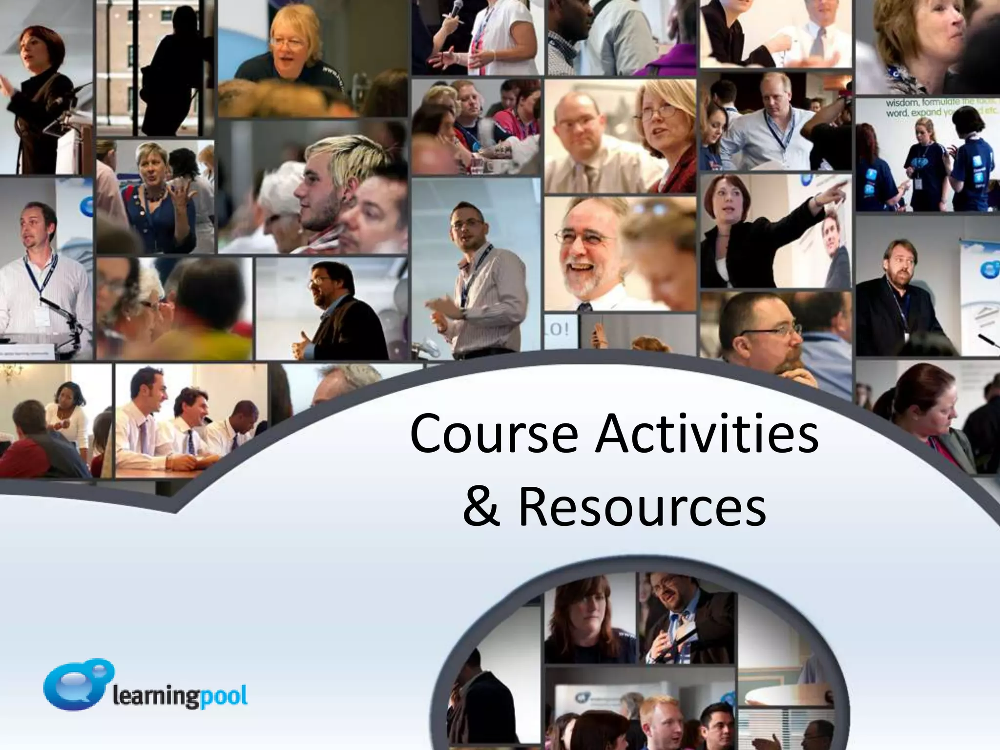 Course Activities
  & Resources
 