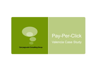 Pay-Per-Click Valencia Case Study Campagnuolo Consulting Group 