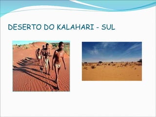 DESERTO DO KALAHARI - SUL 