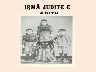 Irmã Judite e Edith 