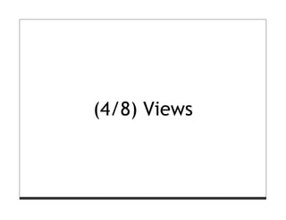 (4/8) Views
 