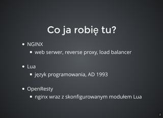 JDD 2017: Nginx + Lua = OpenResty (Marcin Stożek) | PDF