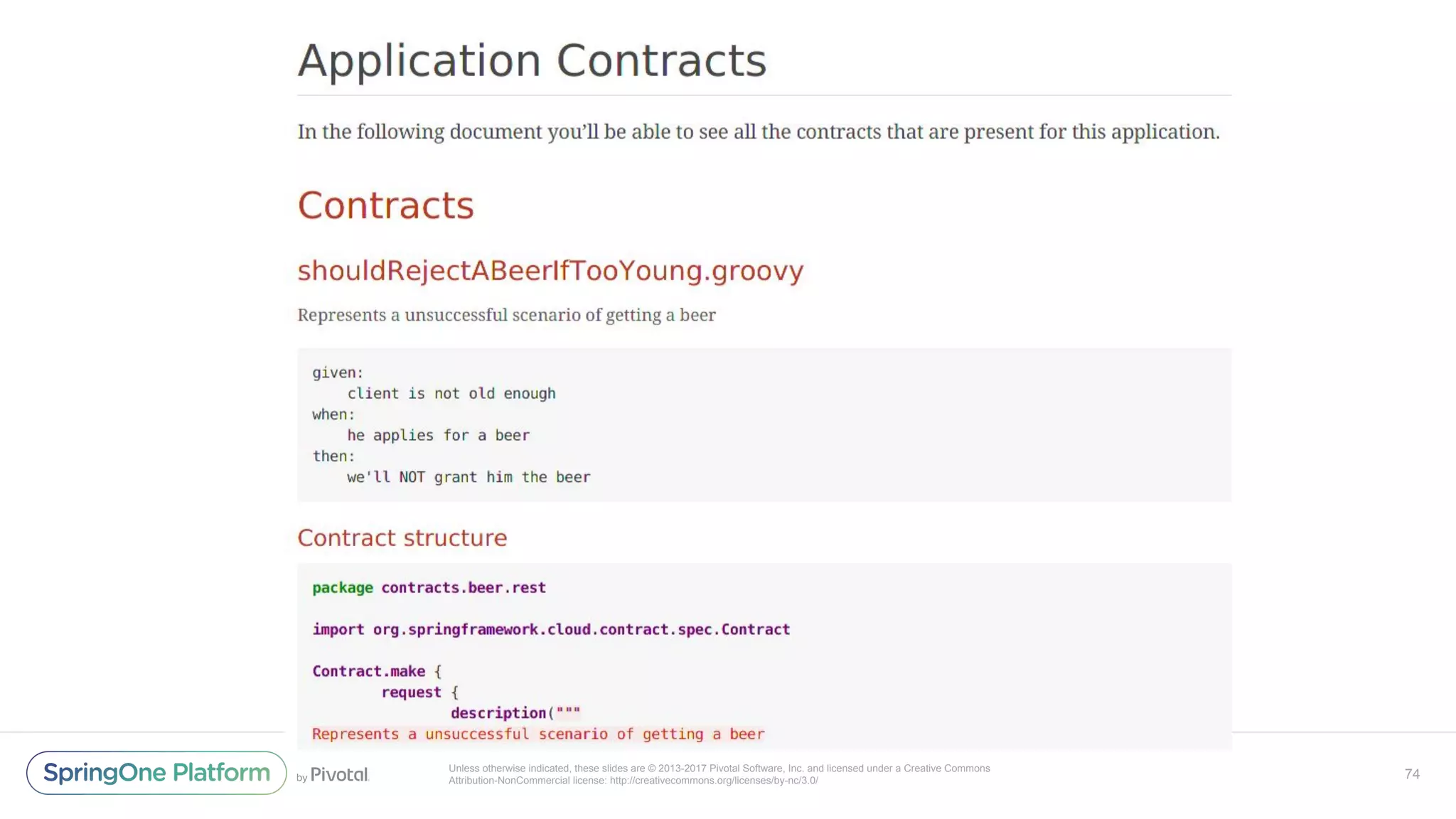 Unless otherwise indicated, these slides are © 2013-2017 Pivotal Software, Inc. and licensed under a Creative Commons
Attribution-NonCommercial license: http://creativecommons.org/licenses/by-nc/3.0/
74
 