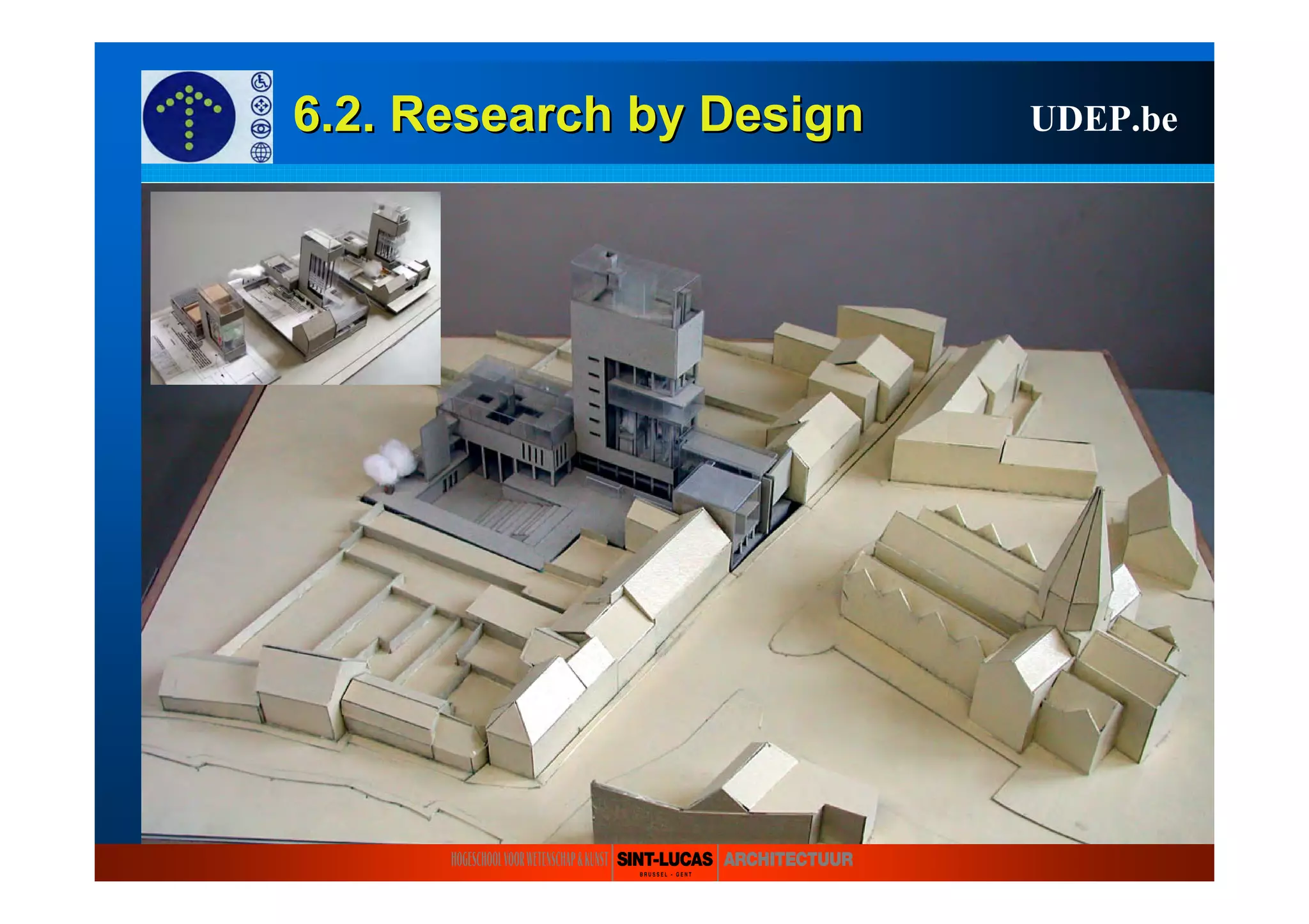 6.2. Research6.2. Research byby DesignDesign UDEP.be
 