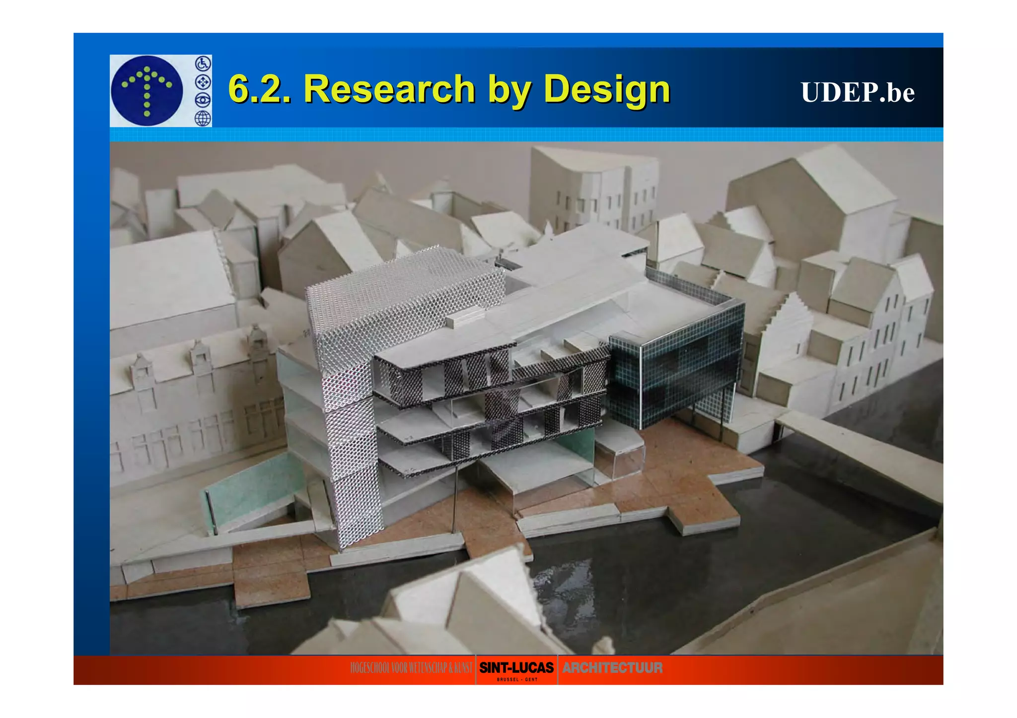 6.2. Research6.2. Research byby DesignDesign UDEP.be
 