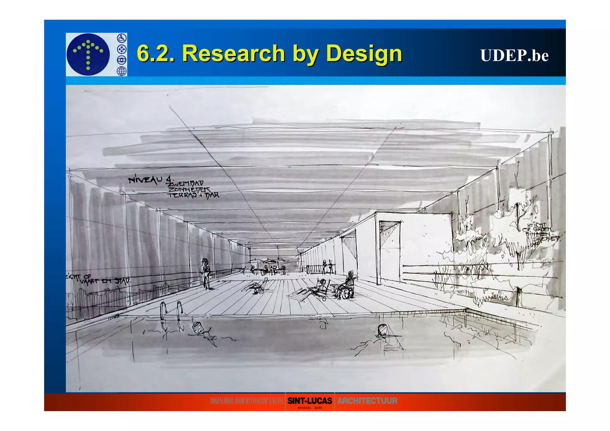 6.2. Research6.2. Research byby DesignDesign UDEP.be
 