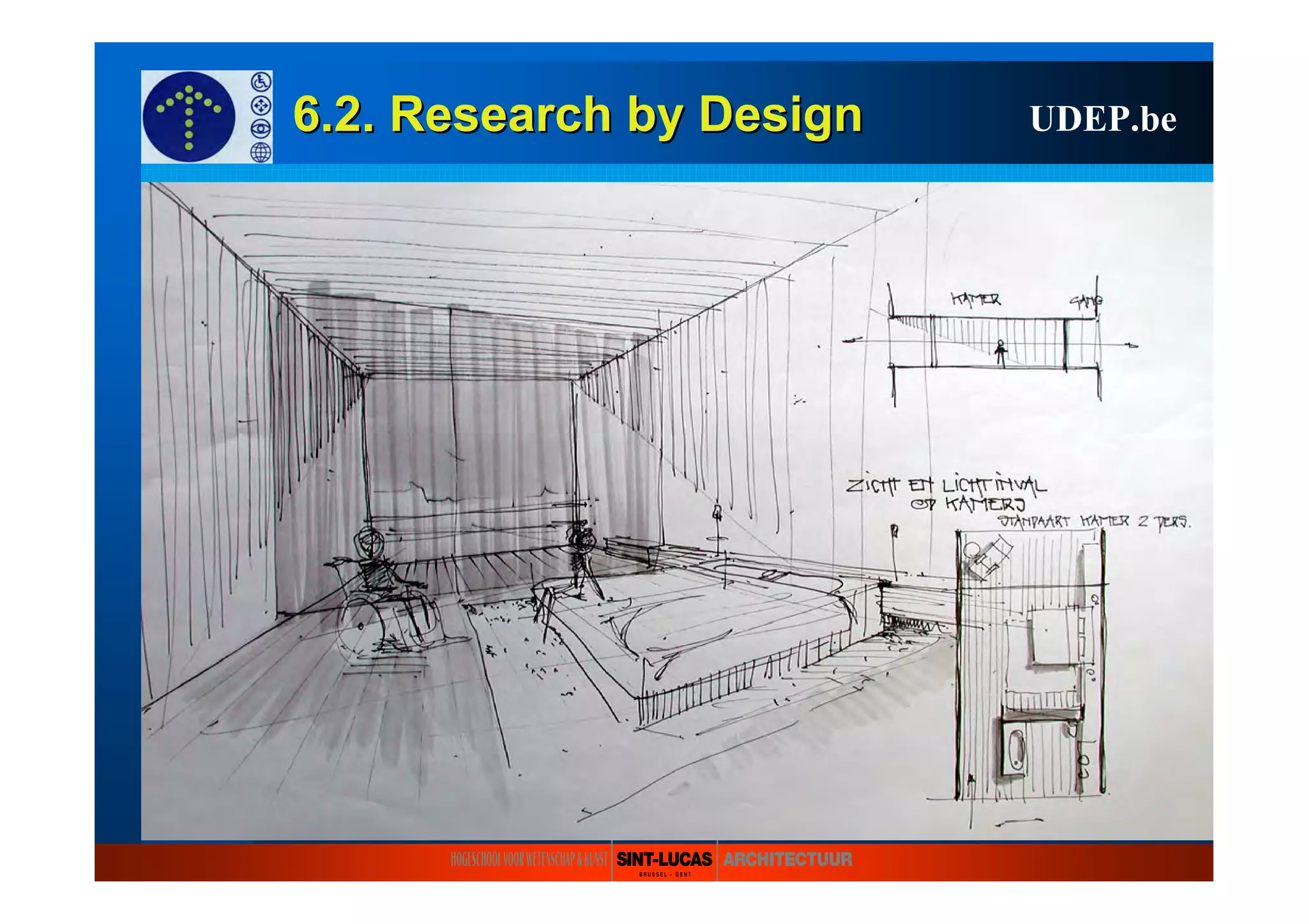 6.2. Research6.2. Research byby DesignDesign UDEP.be
 