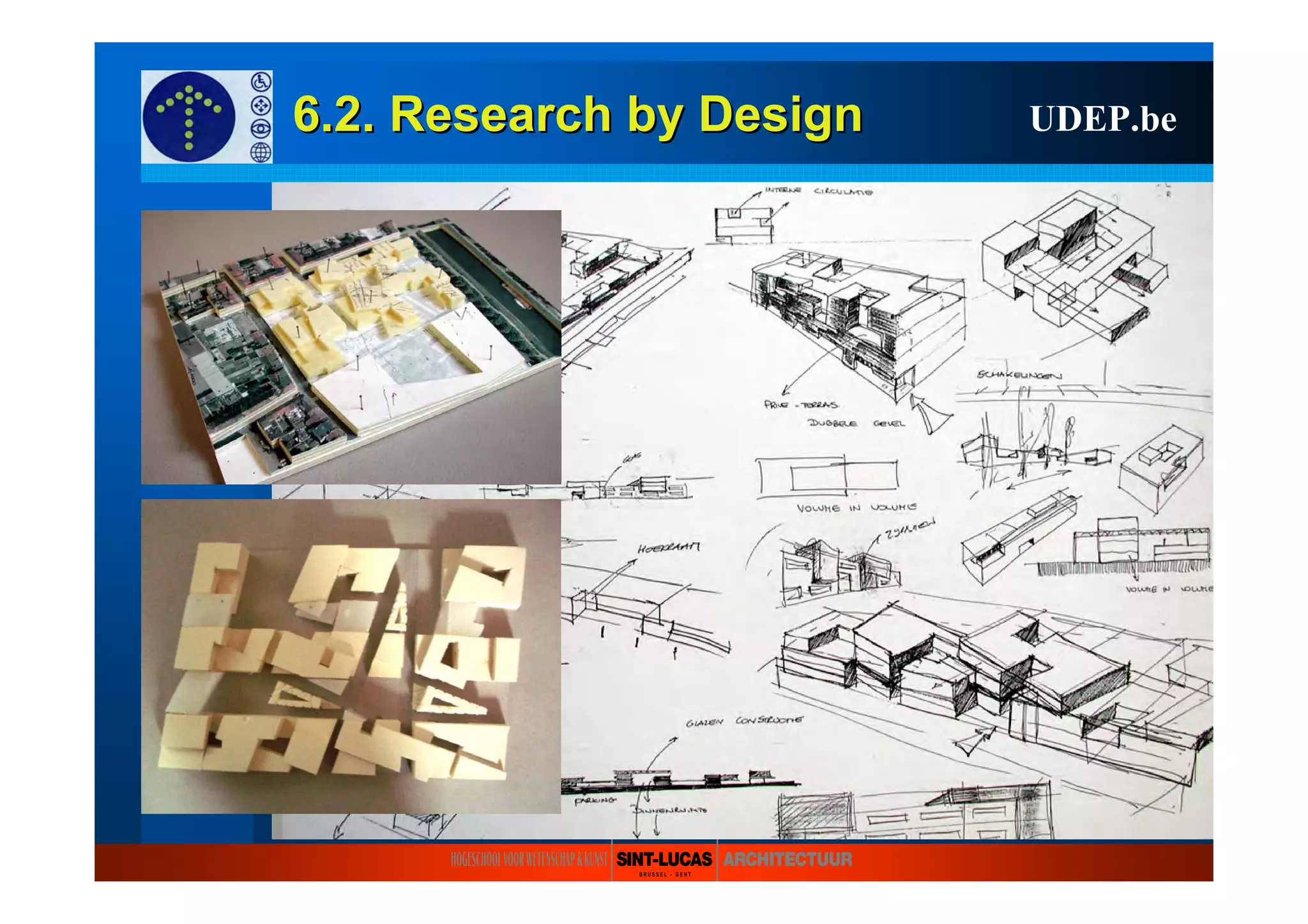 6.2. Research6.2. Research byby DesignDesign UDEP.be
 