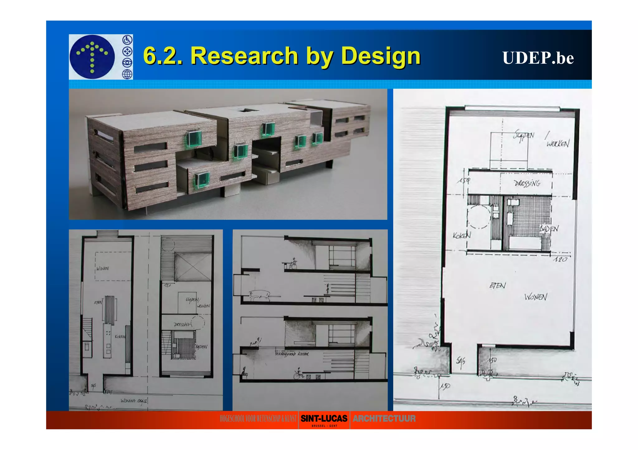 6.2. Research6.2. Research byby DesignDesign UDEP.be
 