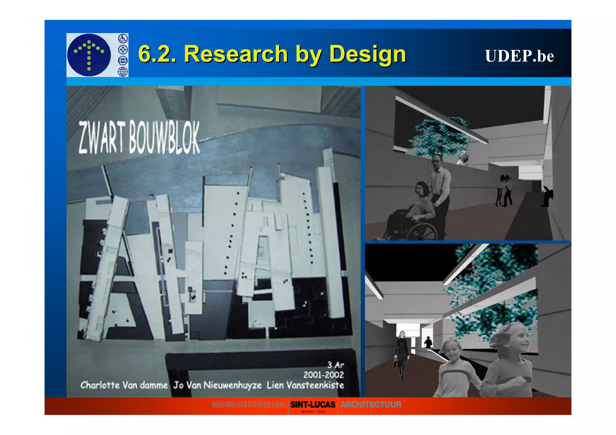 6.2. Research6.2. Research byby DesignDesign UDEP.be
 