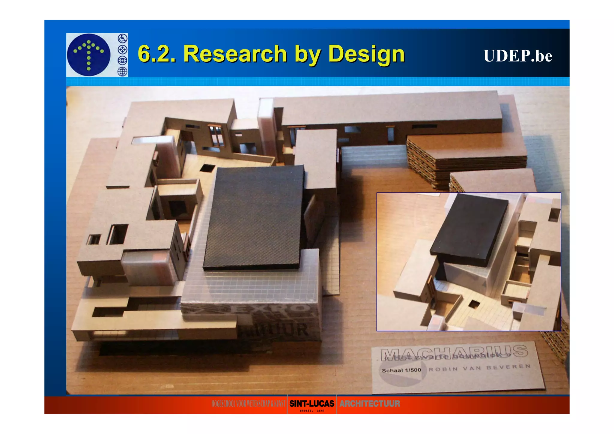 6.2. Research6.2. Research byby DesignDesign UDEP.be
 