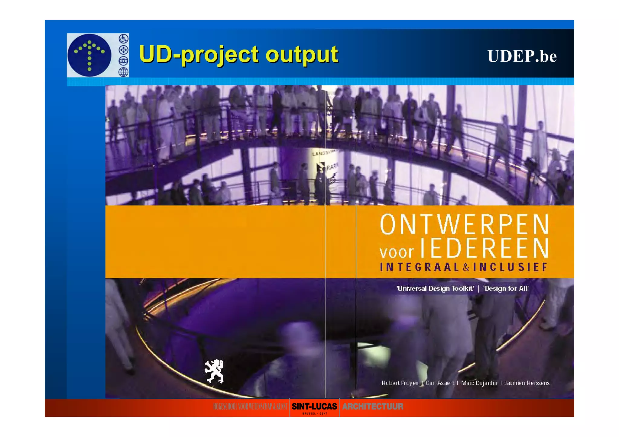 UDUD--projectproject outputoutput UDEP.be
 