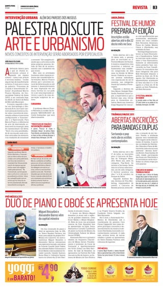 QUINTA-FEIRA
7/7/2011
                       CORREIO DE UBERLÂNDIA
                       www.correiodeuberlandia.com.br                                                                                                                                                       REVISTA                                B3

INTERVENÇÃO URBANA ALÉM DAS PAREDES DOS MUSEUS                                                                                                                           UBERLÂNDIA

                                                                                                                                                                         FESTIVAL DE HUMOR
PALESTRA DISCUTE                                                                                                                                                         PREPARA 2ª EDIÇÃO
                                                                                                                                                                         Inscrições estão                      so com apresentações que




ARTE E URBANISMO
                                                                                                                                                                                                               acontecerão simultanea-
                                                                                                                                                                         abertas até o dia 22                  mente em cinco cidades:
                                                                                                                                                                                                               Belo Horizonte, Almenara,
                                                                                                                                                                         deste mês no Sesc                     Poços de Caldas, Montes
                                                                                                                                                                                                               Claros e Uberlândia, nas
                                                                                                                                                                                                               unidades do Sesc.
                                                                                                                                                                         DA REDAÇÃO
                                                                                                                                                                                                                  Na Etapa Regional acon-
NOVOS CONCEITOS DE INTERVENÇÃO SERÃO ABORDADOS POR ESPECIALISTA                                                                                                             Estão abertas, até o dia
                                                                                                                                                                         22 deste mês, o período
                                                                                                                                                                                                               tecem as fases Eliminató-
                                                                                                                                                                                                               ria e Classiﬁcatória. Todos
                                                                                                                                                     CLEIGON BORGES
                                                                                                                                                                                                               os inscritos serão subme-
                                             o invisível.” Ele completa di-                                                                                              para as inscrições no 2º
JOÃO PAULO FELICIANO                                                                                                                                                                                           tidos à Fase Eliminatória.
                                             zendo que a arte está oculta                                                                                                Festival Mineiro de Humor.
APRIMORAMENTO PROFISSIONAL                                                                                                                                                                                     Somente os selecionados
                                             pelas próprias pessoas, de-                                                                                                 A mostra competitiva visa
                                                                                                                                                                                                               nesta primeira fase con-
                                             vido ao fato de se acostu-                                                                                                  incentivar e valorizar os             correrão na Fase Classiﬁ-



A
      definição básica para                  marem com o ambiente em                                                                                                     humoristas com residên-               catória. Os vencedores das
      o que se chama in-                     que vivem.                                                                                                                  cia comprovada de dois                duas categorias vão para
      tervenção urbana é:                       Mas nem só atividades                                                                                                    anos no Estado de Minas               Belo Horizonte disputar o
      quando um espaço                       humanas sobre espaços ur-                                                                                                   Gerais. Poderão se inscre-            prêmio na ﬁ nal, em 30 de
urbano - como ruas, praças                   banos são consideradas in-                                                                                                  ver artistas individuais              agosto. Em Uberlândia as
e terrenos baldios - recebe                  tervenções. Marcio Pizarro                                                                                                  com espetáculos de até 10             apresentações acontecem
algum tipo de manifestação                   afirma que o processo na-                                                                                                   minutos, nas categorias:              no Sesc nos dias 11 e 12 de
artística. E esse será o tema                tural de deterioração ou até                                                                                                Stand Up Comedy e Perso-              agosto e a ﬁ nal em 30 de
da palestra “Processos de                    mesmo o desenvolvimento                                                                                                     nagem.                                agosto, no Sesc Palladium,
Criação e Intervenções Ur-                   de uma vegetação em um                                                                                                         Segundo a diretora do              em Belo Horizonte.
banas”, do professor Marcio                  muro, terreno ou rua pode                                                                                                   Sesc Minas, Unidade Uber-
Pizarro Noronha, da Uni-                     vir a ser uma expressão ar-                                                                                                 lândia, Roseane Cence Lo-
versidade Federal de Goiás                   tística, a partir de uma ob-                                                                                                pes, a expectativa é que o            2º FESTIVAL MINEIRO
(UFG), a ser realizada hoje,                 servação subjetiva do ar-                                                                                                   festival seja uma vitrine             DE HUMOR
às 19h30, no Teatro de Bolso                 tista.                                                                                                                      para os humoristas mi-                As inscrições podem ser fetias feitas até
do Mercado Municipal.                                                                                                                                                    neiros. Neste ano, haverá a           22/7 pelos Correios ou na unidade do Sesc
   O evento, segundo o dou-                  CURADORIA                                                                                                                   Etapa Regional do concur-             Uberlândia. Informações: 3212-9098
tor em Antropologia e His-
tória da Arte, vai trazer con-                  O professor Marcio Pizar-
textualização histórica e fa-                ro Noronha é curador da ex-
lar sobre conceitos de inter-                posição “M(E)(A)RCADO”, de
venção urbana e suas novas                   Cintia Guimarães, que será                                                                                                  TRIÂNGULO MUSIC 2011
conﬁgurações: a Transven-                    aberta amanhã.
ção e a Hipervenção. Para
Marcio Pizarro, o diferencial
da arte da intervenção ur-                   “PROCESSOS DE CRIAÇÃO E
                                                                                                                                                                         ABERTAS INSCRIÇÕES
bana está no enxergar além
do convencional e do óbvio.
“Você cria uma possibilida-
                                             INTERVENÇÕES URBANAS”
                                             A palestra “Processos de Criação e
                                             Intervenções Urbanas”, do professor Marcio
                                                                                                                                                                         PARA BANDAS E DUPLAS
de de um mundo onde esta-                    Pizarro Noronha, será realizada hoje, às 19h30,                                                                                                                   ção, a votação do júri téc-
mos saturados da mesmice,                    no Teatro de Bolso do Mercado Municipal. A
                                                                                                                                                                         Sertanejo e pop                       nico. Porém, a avaliação
cria condições de visualizar                 entrada é franca. Informações: 3235-7790.                                                                                   rock são os estilos                   popular será considerada.
                                                                                                                                                                                                               “Na triagem serão selecio-
   SAIBA MAIS
                                                                                                                                                                         contemplados                          nadas 24 bandas. A partir
                                                                                                                                                                                                               daí, as cidades de Uberlân-
                                                                                                                                                                                                               dia, Uberaba e Patos de Mi-
                                             tempo, e reproduziu o trabalho                                                                                              DA REDAÇÃO
        TRANSVENÇÃO                                                                                                                                                                                            nas terão cada uma as suas
                                             em outdoors.                                                                                                                                                      seletivas”, aﬁ rmou Antô-
   Segundo o professor Marcio                                                                                                                                               Estão abertas, até o dia
                                                                                                                                                                                                               nia Nunes. Duas bandas de
   Pizarro Noronha, a Transven-                                                                                                                                          17 de julho, as inscrições
                                                        HIPERVENÇÃO                                                                                                                                            cada cidade participarão
   ção se refere a obras de arte                                                                                                                                         para o Concurso de Ban-
                                                                                                                                                                                                               das ﬁ nais em Uberlândia e
   criadas com cunho publicitário,           Na Hipervenção, de acordo com                                                                                               das do Triângulo Music
                                                                                                                                                                                                               as vencedoras serão esco-
   com foco não somente no                   Marcio, o ambiente se modiﬁca,                                                                                              2011. Neste ano, além da              lhidas na última etapa por
   resultado final. Desenvolvida             passa a ser virtual, e elementos                                                                                            categoria Pop/Rock foi                voto popular.
   a partir de espaços que por               do mundo eletrônico e ciberné-                                                                                              inclusa a Sertaneja. Serão
   muitas vezes são negligen-                tico dialogam com outras cul-                                                                                               dois os artistas seleciona-
   ciados pelas pessoas. “Na                 turas, como é o caso da artista                                                                                             dos, um de cada categoria.            CONCURSO DE BANDAS
   Transvenção, a preocupação                paulista Lúcia Leão. “Ela simula                                                                                            O festival acontece nos               TRIÂNGULO MUSIC
   não é a arte em si, e sim usar o          situações que vem da cultura de                                                                                             dias 7 e 8 de outubro, no             As inscrições para o Concurso de Bandas
   procedimento artístico”, disse            festas, trazendo a ideia do DJ em                                                                                           Parque do Sabiá.                      Triângulo Music podem ser feitas até dia 17
   ele, exemplificando com um                um cruzamento com as técnicas                                                                                                  Segundo Antônia Nu-                de julho pelo site: www.triangulomusic.com.
   artista que fez fotos de um               da dança oriental. Assim se                                                                                                 nes, diretora da Viva Mar-            br. A inscrição é gratuita, porém, cada inscrito
   terreno abandonado alterado               obtém uma nova experiência”,                                                                                                keting, organizadora do               deve doar uma caixa com 12 unidades de
   naturalmente ao longo do                  aﬁrmou o professor.                                                                                                         evento, o Concurso de                 leite longa vida que, em Uberlândia, serão
                                                                                               Marcio Noronha é professor na Universidade Federal de Goiás               Bandas prioriza, nesta edi-           entregues à Casa do Caminho.




PRÓ-MÚSICA 2011


DUO DE PIANO E OBOÉ SE APRESENTA HOJE          DIVULGAÇÃO

                                                            Miguel Rosselini e                              lândia. A entrada é franca.         e no Projeto Quarta Erudita da
                                                                                                                                                                                                                                                     DIVULGAÇÃO


                                                                                                               O doutor em Música Miguel        Fundação Clóvis Salgado, em
                                                            Alexandre Barros vêm                            Rosselini já atuou sob a regên-     Belo Horizonte.
                                                                                                            cia de grandes maestros, como          Há 11 anos, a Associação Pró-
                                                            da capital mineira                              Ernst Mahle e Meyer-Borghar-        Música de Uberlândia, sob a
                                                                                                            dt. Além de tocar nos principais    coordenação da pianista Cora
                                                            DA REDAÇÃO                                      centros do País, Rosselini tem      Pavan Capparelli, tem como ob-
                                                                                                            se apresentado na Itália, Suíça,    jetivo principal o incentivo e de-
                                                              Um duo renomado de piano e                    Alemanha e Canadá. É professor      senvolvimento da música erudi-
                                                            oboé se apresenta hoje, às 20h,                 de piano na Escola de Música da     ta em Uberlândia, buscando o re-
                                                            no Teatro Rondon Pacheco, em                    Universidade Federal de Minas       conhecimento nacional. A cada
                                                            mais uma edição do projeto Pró-                 Gerais (UFMG).                      mês, artistas locais, de outras
                                                            Música em Concerto. Os instru-                     Alexandre Barros é o primeiro    cidades e países se apresentam
                                                            mentistas Miguel Rosselini e                    oboísta da Orquestra Filarmô-       no Teatro Rondon Pacheco, sem
                                                            Alexandre Barros interpretam                    nica de Minas Gerais. Paralela-     cobrança de ingresso.
                                                            um repertório variado, com obras                mente é professor do Curso de
                                                            do francês Camille Saint-Saëns,                 Formação e Aperfeiçoamento
                                                            dos alemães Robert Schumann e                   em Artes (Cefar), em Belo Hori-     PRÓ-MÚSICA
                                                            Ernst Mahle e dos brasileiros Os-               zonte. Ao lado de Rosselini, se     O pianista Miguel Rosselini e o oboísta Alexandre
                                                            valdo Lacerda, Cláudio Santoro,                 apresentou no Festival Rio Folle    Barros se apresentam hoje, às 20h, no Teatro Rondon
                                                            Breno Blaut e Calimério Soares,                 Journée no Rio de Janeiro, na Se-   Pacheco. Rua Santos Dumont, 517, Centro. A entrada
Miguel Rosselini se apresenta ao piano                      morto no último dia 22 em Uber-                 mana de Música de Ouro Branco       é franca.                                             O oboísta mineiro Alexandre Barros
 