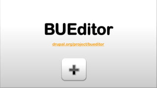 BUEditor
drupal.org/project/bueditor
 