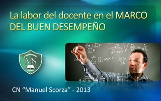 CN “Manuel Scorza” - 2013
 