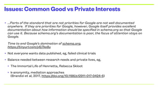 Issues: Common Good vs Private Interests
• ...Parts of the standard that are not priorities for Google are not well docume...