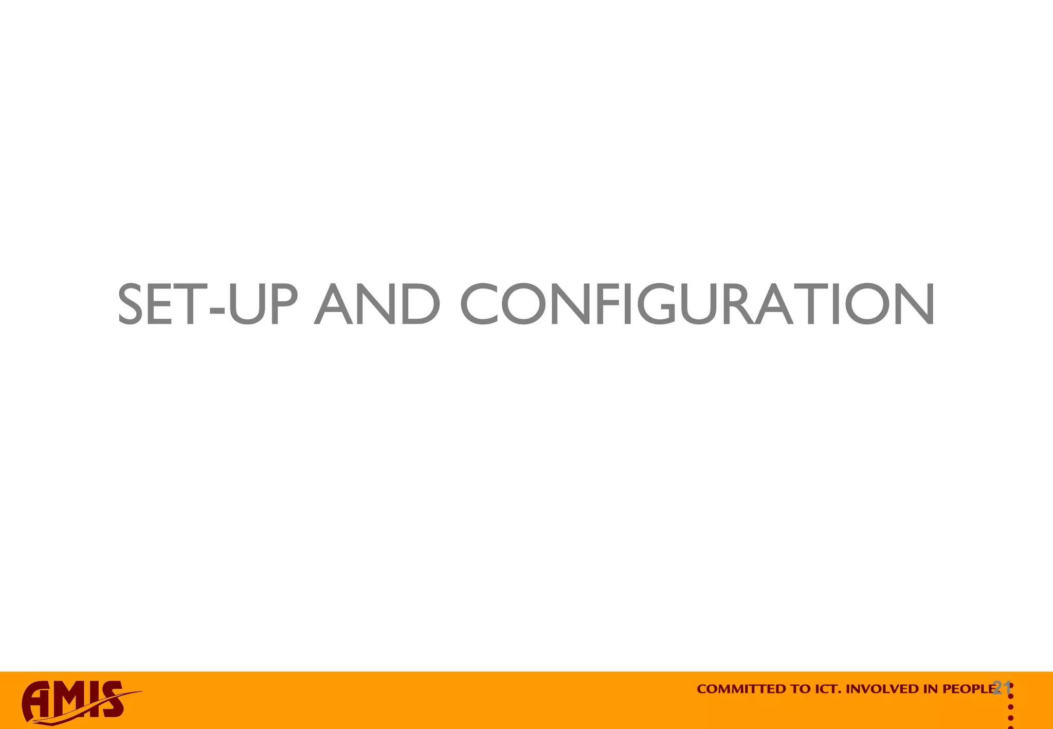 SET-UP AND CONFIGURATION 