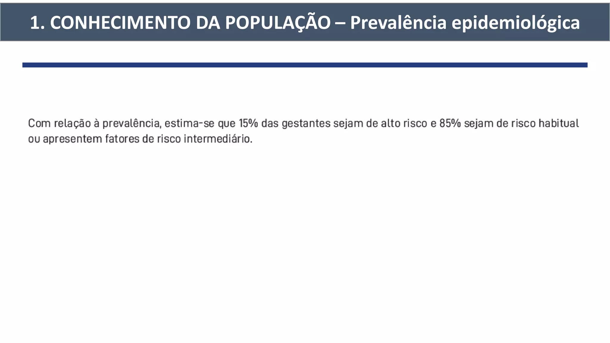 1. CONHECIMENTO DA POPULAÇÃO – Prevalência epidemiológica