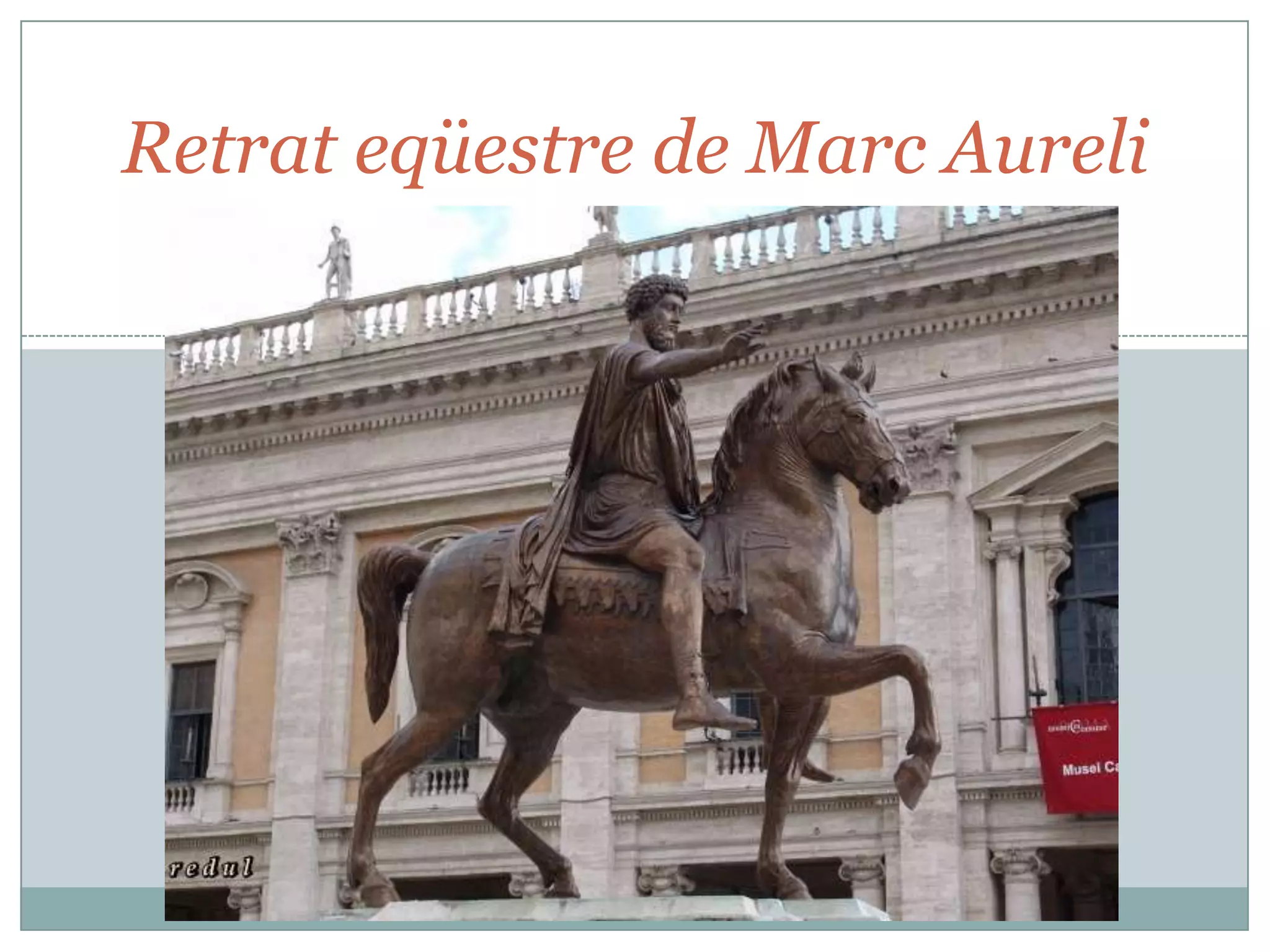 Retrat eqüestre de Marc Aureli

 