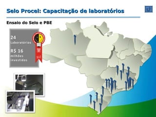 Selo Procel: Capacitação de laboratórios Ensaio do Selo e PBE 
