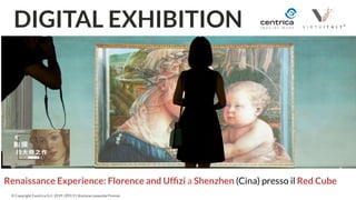 7
© Copyright Centrica S.r.l. 2019 | BT0 11 Stazione Leopolda Firenze
Renaissance Experience: Florence and Ufﬁzi a Shenzhe...