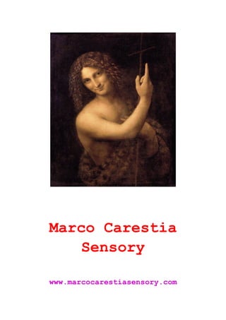 Marco Carestia
Sensory
www.marcocarestiasensory.com
 