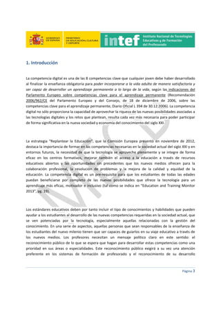  
 
 
 
Página 3 
 
1. Introducción  
 
La competencia digital es una de las 8 competencias clave que cualquier joven debe...