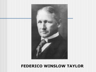 FEDERICO WINSLOW TAYLOR
 