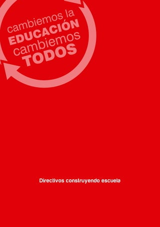 Directivos construyendo escuela
 