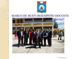 MARCO DE BUEN DESEMPEÑO DOCENTE
WILMER GUEVARA CABANILLAS
 