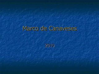 Marco de Canaveses 2010 