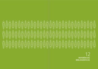 12REFERÊNCIAS
BIBLIOGRÁFICAS
 
