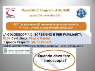 UOC di Gastroenterologia ed Endoscopia Digestiva - Isola Tiberina, Roma
 