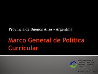 Provincia de Buenos Aires - Argentina
MGPC realizado por la
 