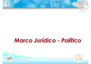 Marco Jurídico - Político
 