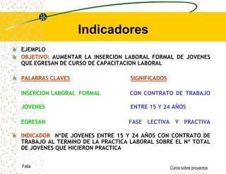 Objetivos del ProyectoMisión -¿Por qué, en última instancia, se lleva a cabo el proyecto?Indica cómo el proyecto o el programa contribuirá a solucionar un problema de desarrollo a nivel sectorial, regional o nacional.Objetivo General -¿Por qué se lleva a cabo el proyecto?Describe el impacto directo o resultado directo obtenido de la utilización de los Componentes. Se divide en Objetivos específicos de acuerdo a los componentes necesarios para lograr el Objetivo General y la Misión de la InstituciónFatlaCuros sobre proyectos