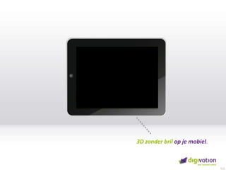 3D zonderbrilop je mobiel.0,5