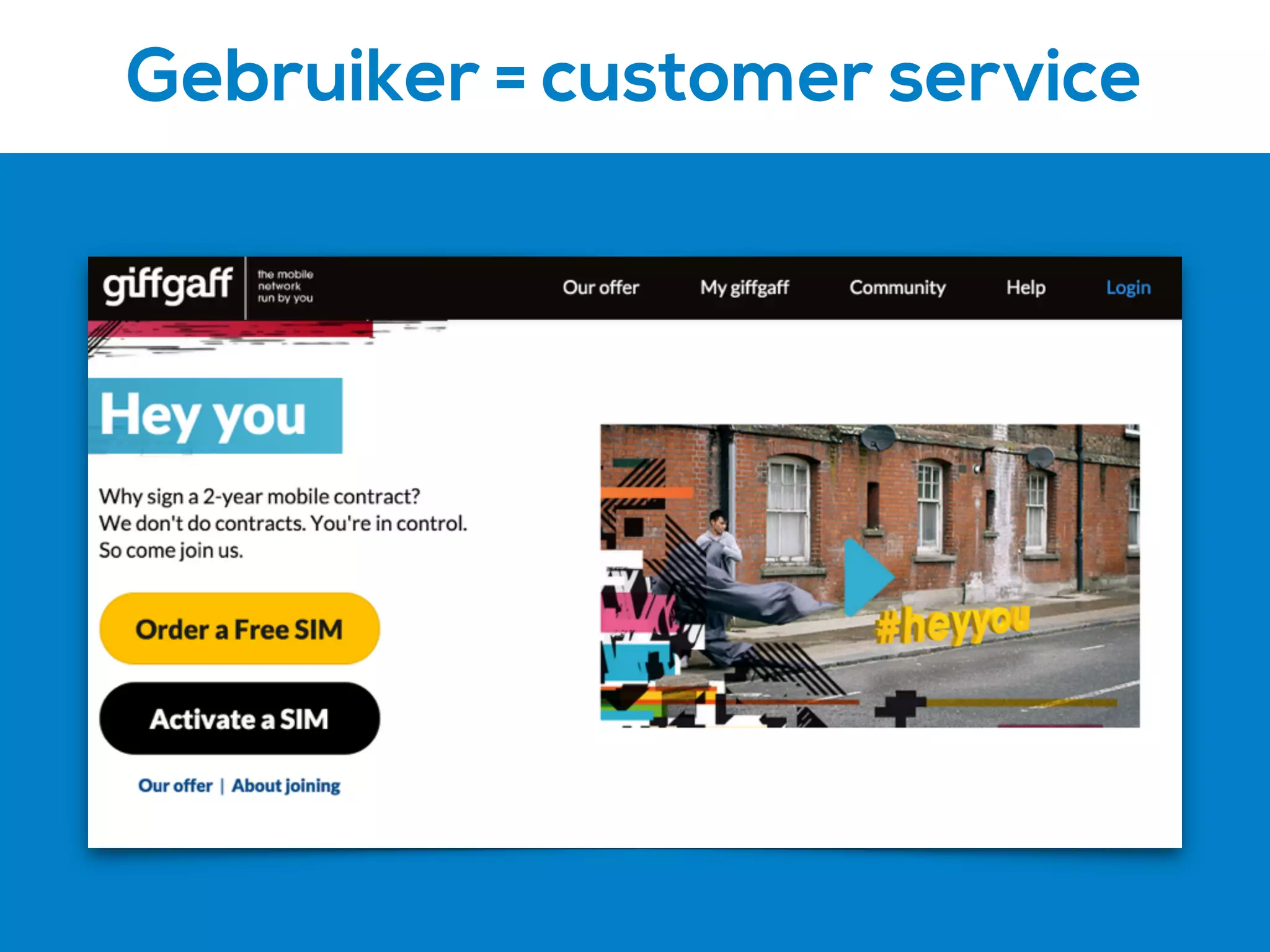 Gebruiker = customer service
 