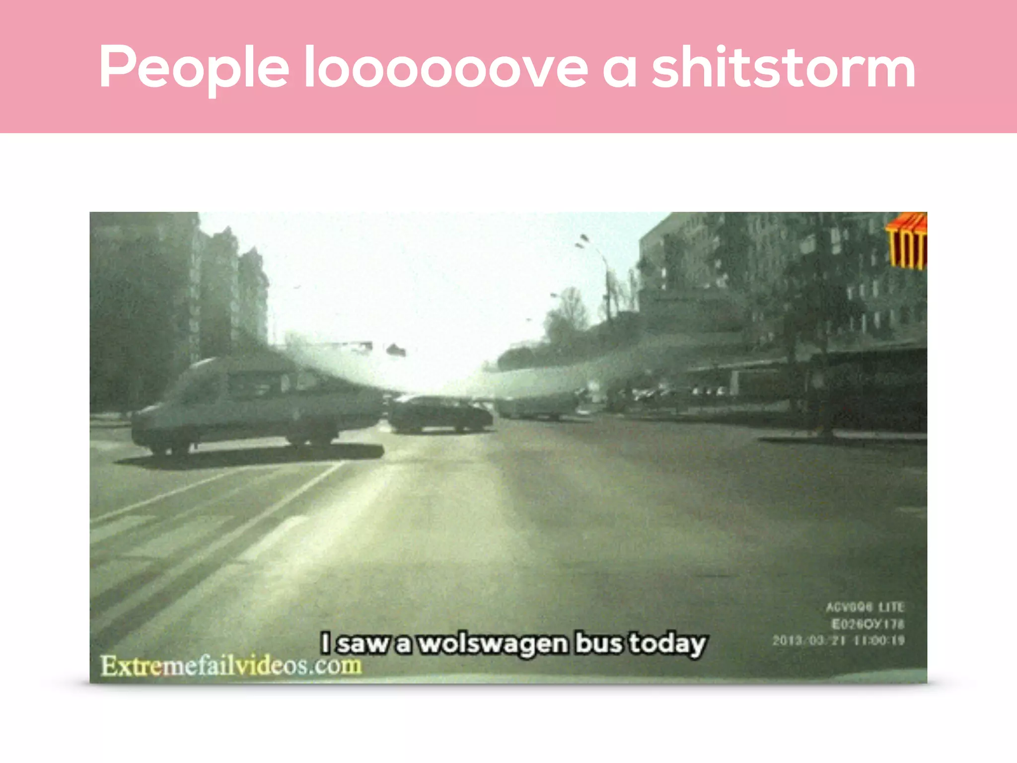 People loooooove a shitstorm
 