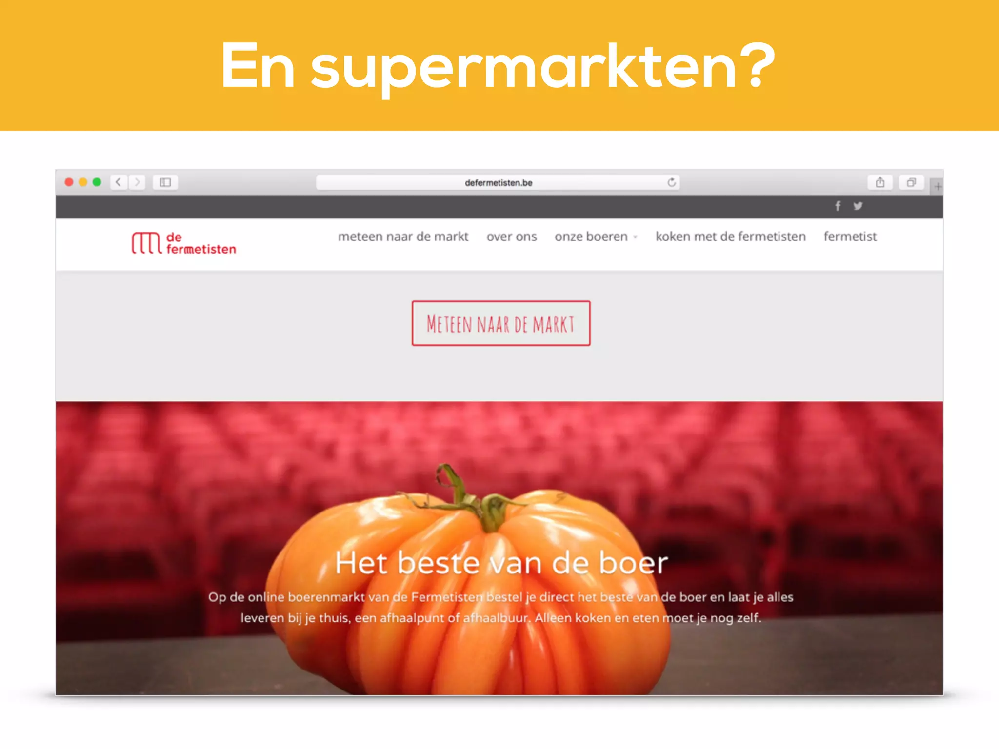 En supermarkten?
 