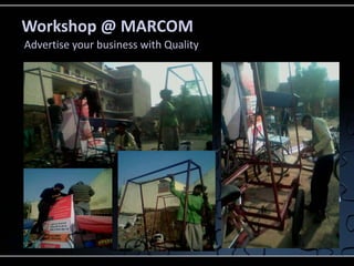 Workshop @ MARCOM
Advertise your business with Quality
 